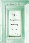 all is forgotten nothing is lost a novel