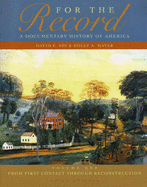 For the Record: A Documentary History of America: From First Contact Through Reconstruction