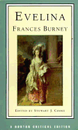 Evelina, Or, the History of a Young Lady's Entrance Into the World: Authoritative Text, Contexts and Contemporary Reactions, Criticism