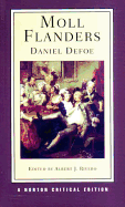 Moll Flanders: An Authoritative Text, Contexts, Criticism