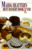 Maida Heatter's Best Dessert Book Ever