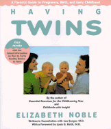 Having Twins: A Parent's Guide to Pregnancy, Birth, and Early Childhood