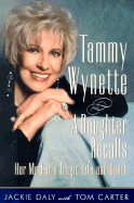 Tammy Wynette: A Daugther Recalls Her Mother's Tragic Life and Death