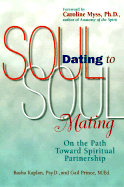 soul dating to soul mating on the path toward spiritual partnership