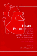 Heart Failure: Evaluation and Care of Patients with Left-Ventricular Systolic Dysfunction: Commentary on the Ahcpr Clinical Practice Guidelines