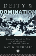 Deity and Domination: Images of God and the State in the Nineteenth and Twentieth Centuries