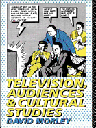 Television, Audiences, and Cultural Studies