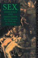 Sex, Dissidence and Damnation: Minority Groups in the Middle Ages