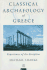 The Classical Archaeology of Greece: Experiences of the Discipline