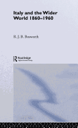 Italy and the Wider World: 1860-1960