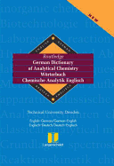Routledge German Dictionary of Analytical Chemistry Worterbuch Chemische Analytik Englisch: English-German/German-English Englisch-Deutsch/Deutsch-Englisch