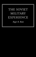 The Soviet Military Experience: A History of the Soviet Army, 1917-1991