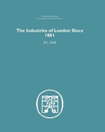 The Industries of London Since 1861