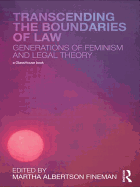 Transcending the Boundaries of Law: Generations of Feminism and Legal Theory