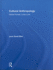Cultural Anthropology: Global Forces, Local Lives