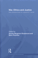 War, Ethics and Justice: New Perspectives on a Post-9/11 World
