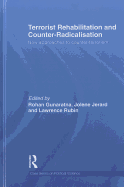 Terrorist Rehabilitation and Counter-radicalisation: New Approaches to Counter-terrorism