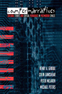 Counternarratives: Cultural Studies and Critical Pedagogies in Postmodern Spaces