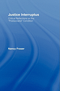 Justice Interruptus: Critical Reflections on the 