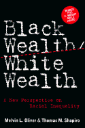 Black Wealth/White Wealth: A New Perspective on Racial Inequality