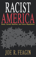 Racist America: Roots, Current Realities and Future Reparations
