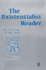 The Existentialist Reader: An Anthology of Key Texts