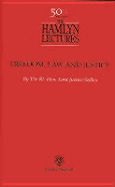 Freedom, Law and Justice