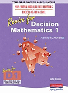 Heinemann Modular Maths for Edexcel Revise for Decision 1