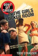 Don't Get Caught in the Girls Locker Room
