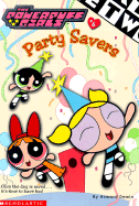 powerpuff girls chapter book 06 party savers