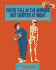 You're Tall in the Morning, But Shorter at Night: And Other Amazing Facts about the Human Body