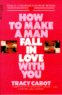 How to Make a Man Fall in Love with You