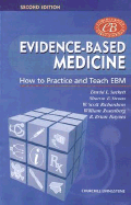 Evidence-based Medicine: How to Practice and Teach EBM