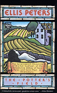 The Potters Field: The Seventeenth Chronicle of Brother Cadfael of the Benedictine Abbey of Saint Peter and Paul at Shrewsbury