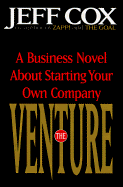 The Venture: A Business Novel about Starting Your Own Company