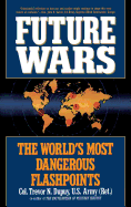 future wars the worlds most dangerous flashpoints