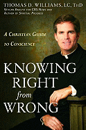 Knowing Right from Wrong: A Christian Guide to Conscience