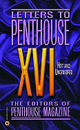 Letters to Penthouse XVI: Hot and Uncensored The Editors of Penthouse Magazine