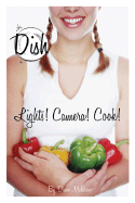 Lights! Camera! Cook