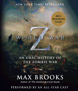 World War Z: The Complete Edition (Movie Tie-In Edition): An Oral History of the Zombie War
