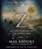 World War Z: The Complete Edition (Movie Tie-In Edition): An Oral History of the Zombie War