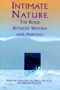 Intimate Nature: The Bond Between Women and Animals