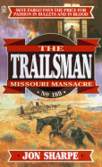 Trailsman 189: Missouri Massacre David Robbins and Jon Sharpe