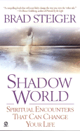 shadow world spiritual encounters that can change your life