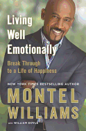 Living Well Emotionally: Break Through to a Life of Happiness