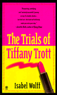 The Trials of Tiffany Trott