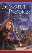 The Glasswrights' Progress: The Glasswright's Progress, Book Two