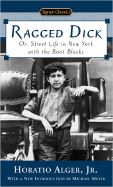 Ragged Dick or Street Life in New York with the Boot-Blacks