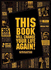 This Book Will Change Your Life Again!: 365 More Daily Instructions for Hysterical Living