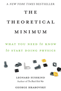 theoretical minimum what you need to know to start doing physics
